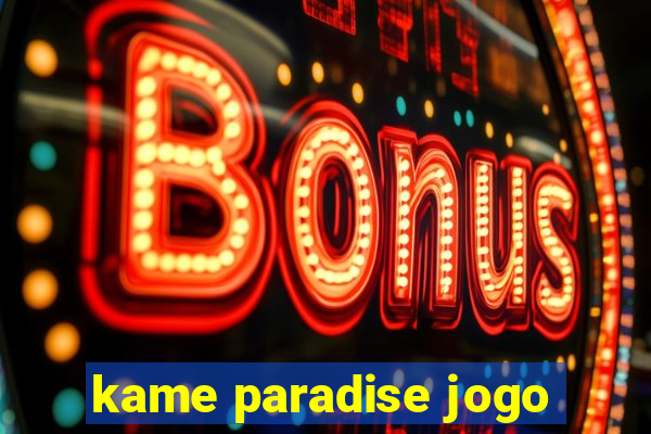 kame paradise jogo